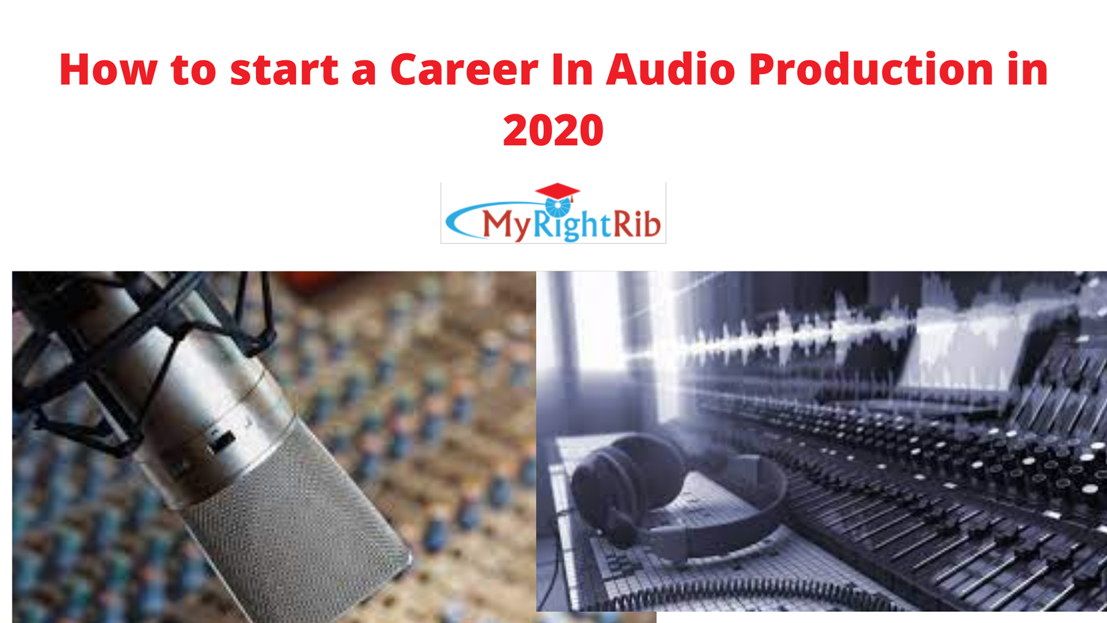 How to start a Career in Audio Production in 2020
