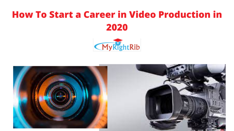 How To Start a Career in Video Production in 2020