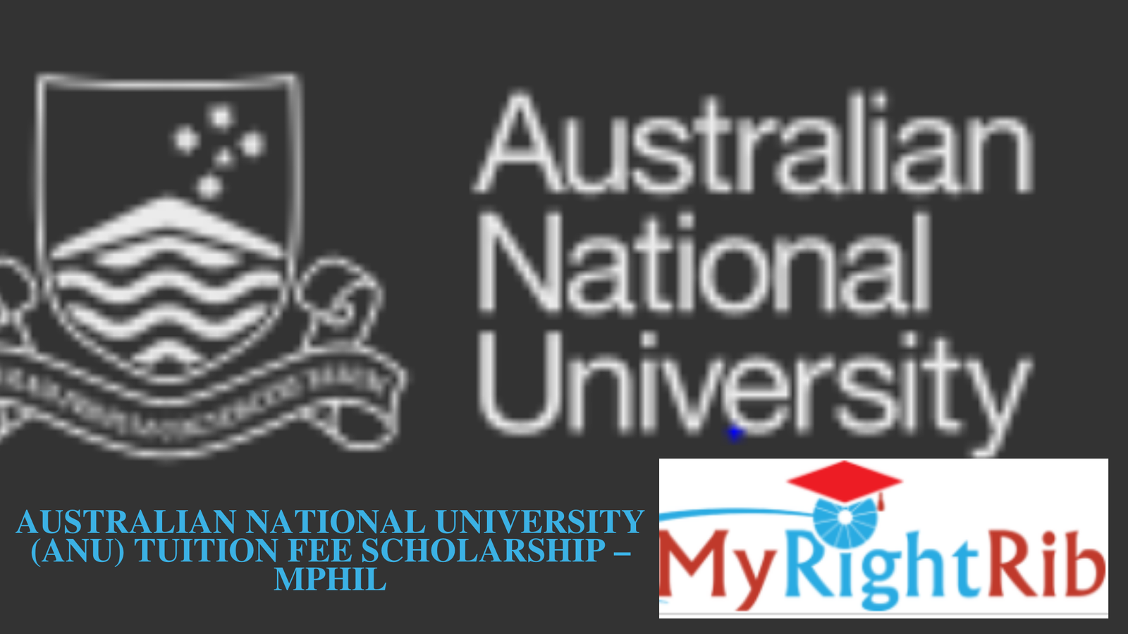 AUSTRALIAN NATIONAL UNIVERSITY (ANU) TUITION FEE SCHOLARSHIP – MPhil