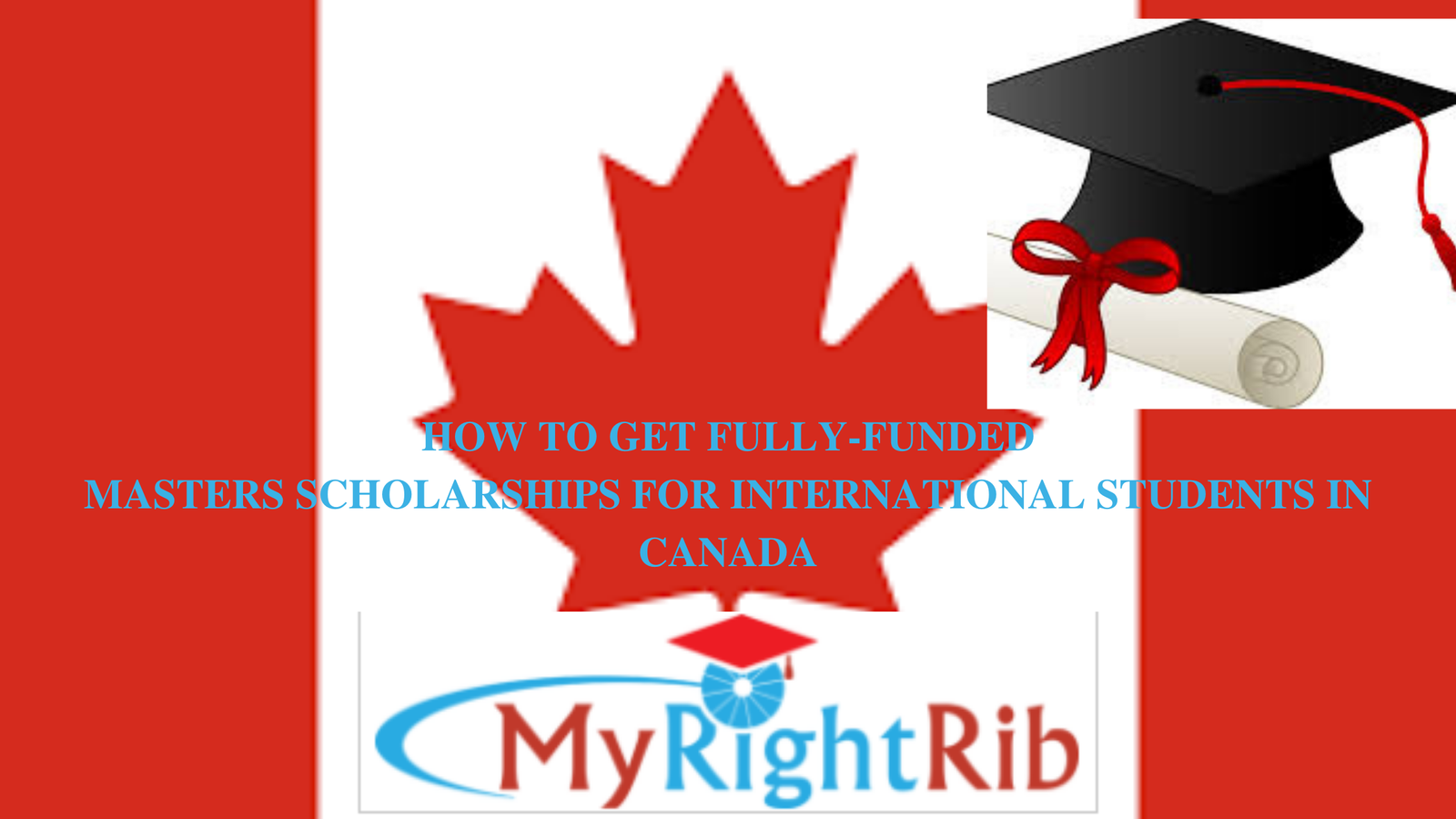 HOW TO GET FULLY-FUNDED MASTERS SCHOLARSHIPS FOR INTERNATIONAL STUDENTS IN CANADA
