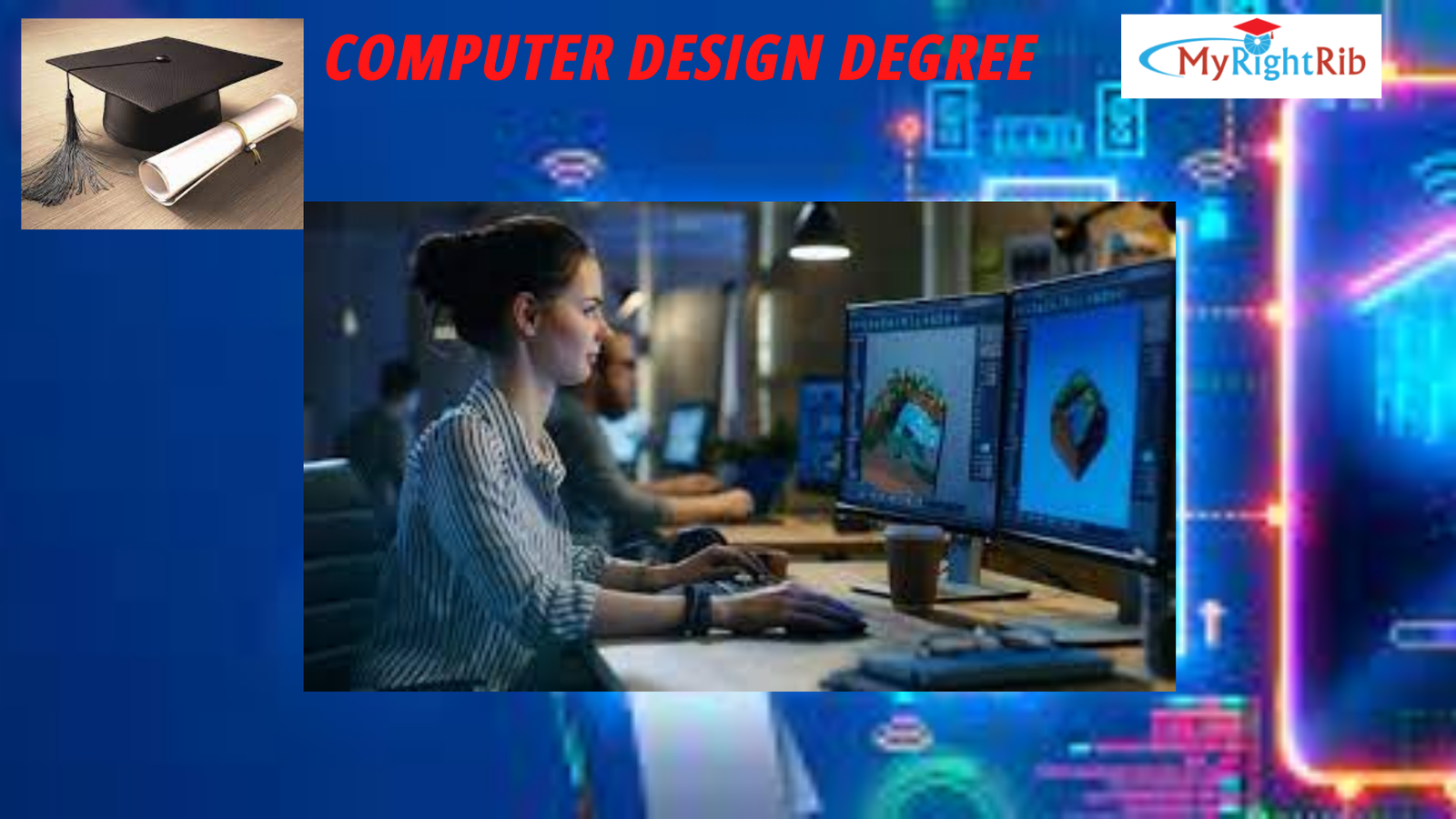 COMPUTER DESIGN DEGREE: POSSIBLE CAREER, SALARY AND OBTAINABLE DEGREES