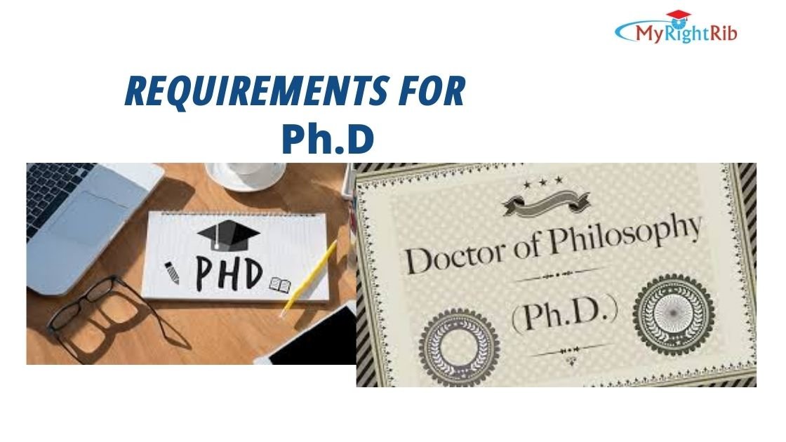 REQUIREMENTS FOR Ph.D.