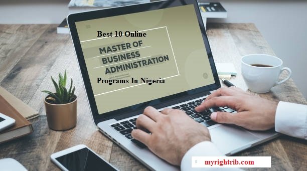 Best 10 Online MBA Programs In Nigeria
