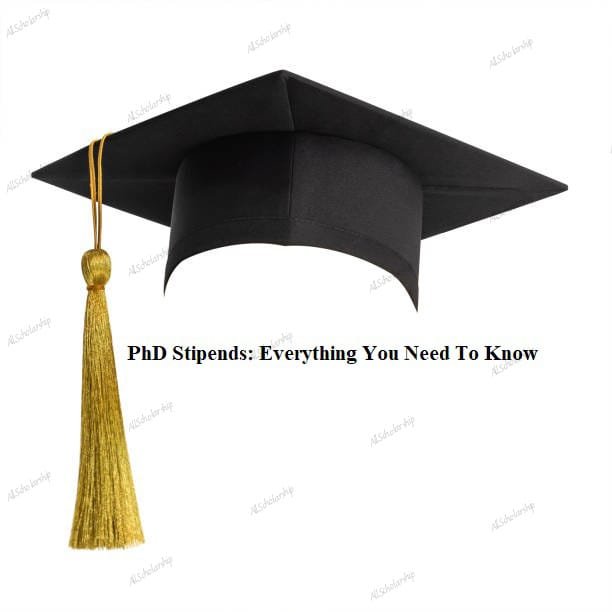 PhD Stipends: Everything You Need To Know