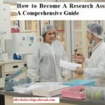 How to Become A Research Assistant - A Comprehensive Guide
